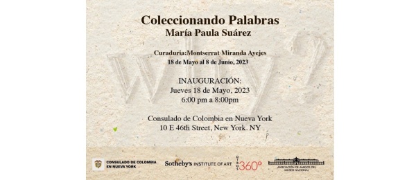 ‘Coleccionando Palabras’, nombre de la próxima exhibición de arte que tendrá el Consulado en Nueva York. Acompáñenos a la inauguración el jueves 18 de mayo a las 6:00 pm