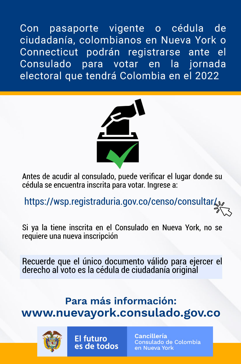 Con pasaporte vigente o cédula de ciudadanía, colombianos en Nueva York o Connecticut podrán registrarse ante el Consulado para votar en las dos jornadas electorales que tendrá Colombia en el 2022 