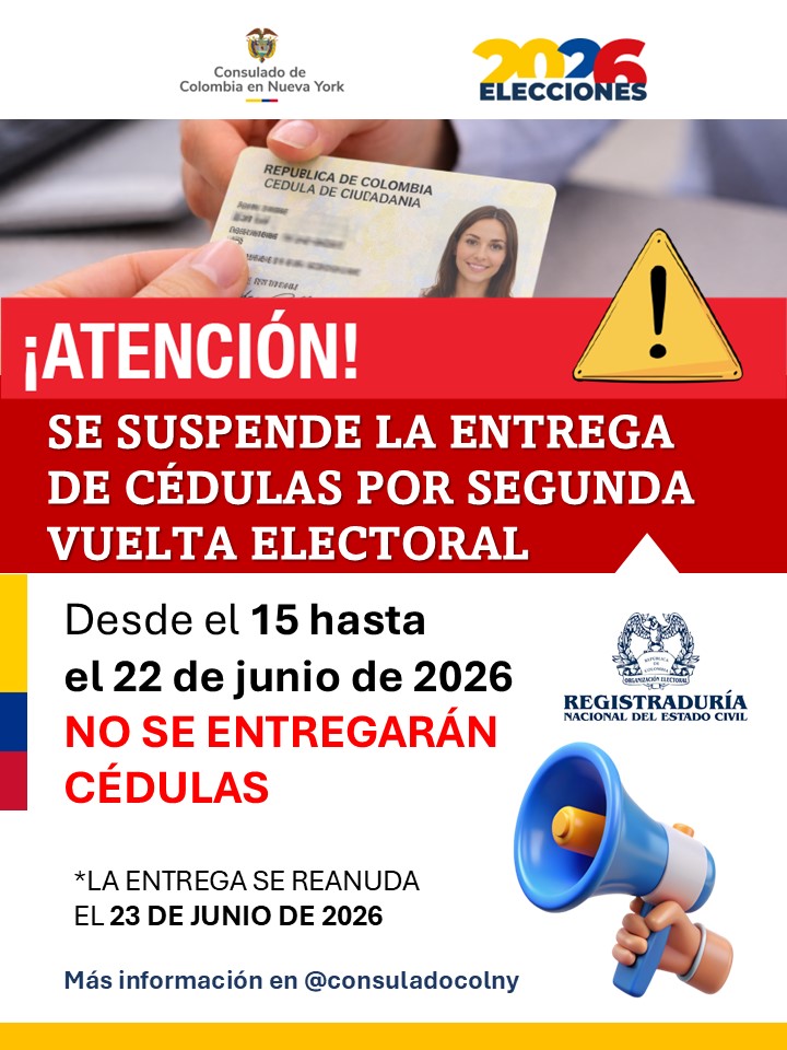 Debido  a la jornada electoral de segunda vuelta, se suspende hasta el lunes 22 de junio la expedición y entrega de documentos de identidad en el Consulado en Nueva York