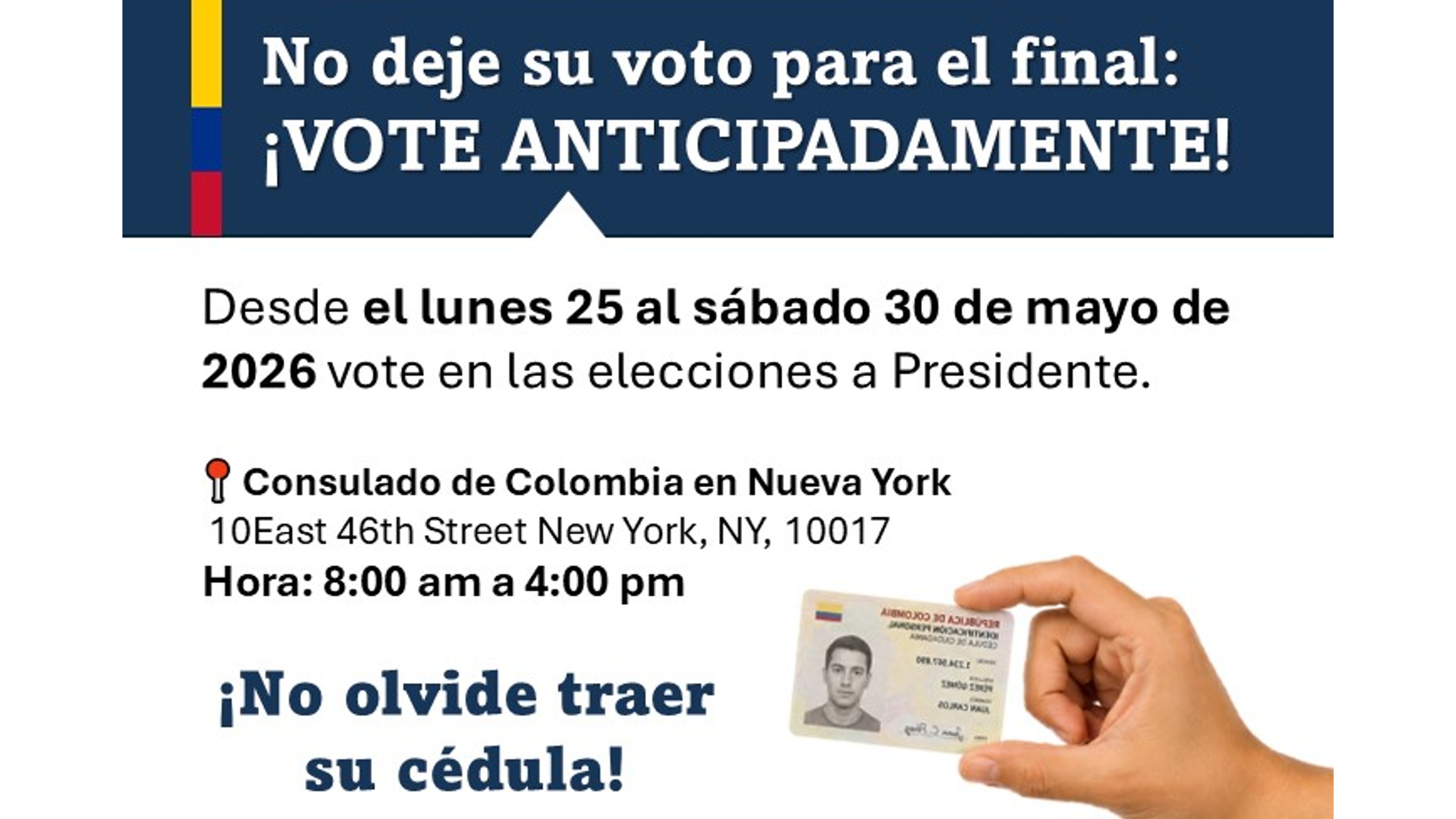Del lunes 25 al sábado 30 vote anticipadamente en la sede del consulado