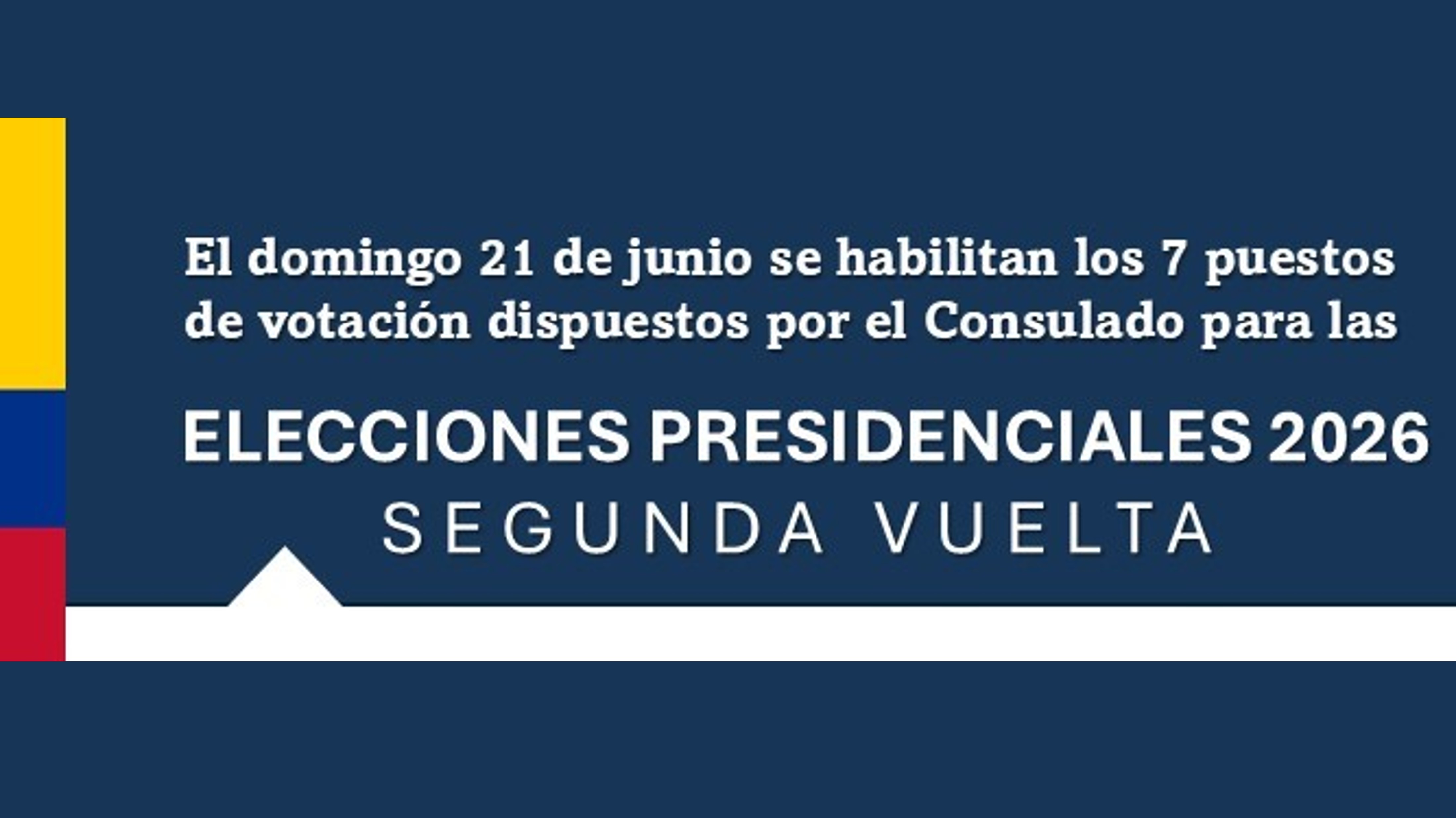 El domingo 21 de junio se habilitan los siete puestos de votación para la segunda presidencial. El Consulado estará cerrado.