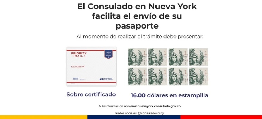 El Consulado facilita el envío de su pasaporte. Debe presentar: Sobre certificado y 16 dólares en estampillas