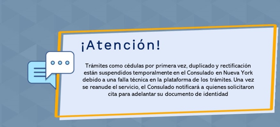 Trámites como cédulas por primera vez, duplicado y rectificación están suspendidos temporalmente en el Consulado en Nueva York 