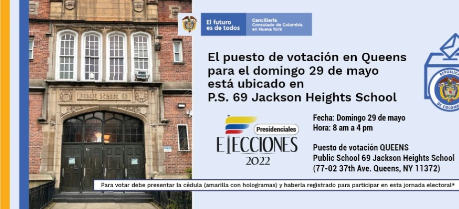 En Queens, el puesto de votación para el domingo 29 de mayo es P.S. 69 Jackson Heights School (77-02 37th ave. Queens, NY 11372)