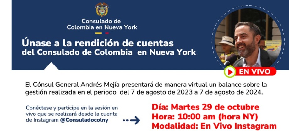 ¡Únase a la rendición de cuentas del Consulado en Nueva York! El Cónsul Andrés Mejía entregará resultados de su gestión el martes 29 de octubre de 2024