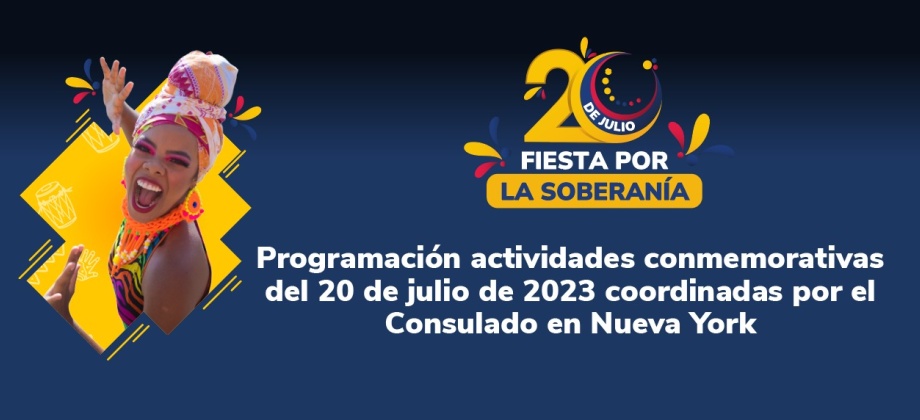 Consulado en Nueva York ha preparado una serie de actividades para honrar la Fiesta Nacional de Colombia. Conozca la agenda aquí
