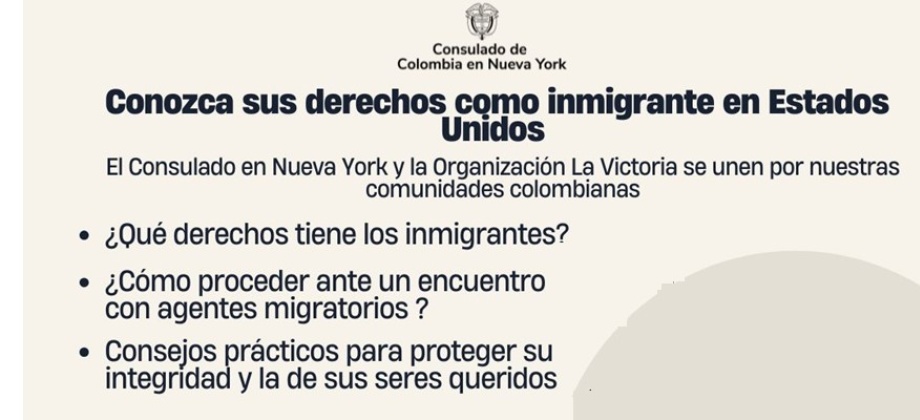 Consulado de Colombia en Nueva York y la Fundación La Victoria se unen para informar a la comunidad colombiana sobre sus derechos como inmigrantes