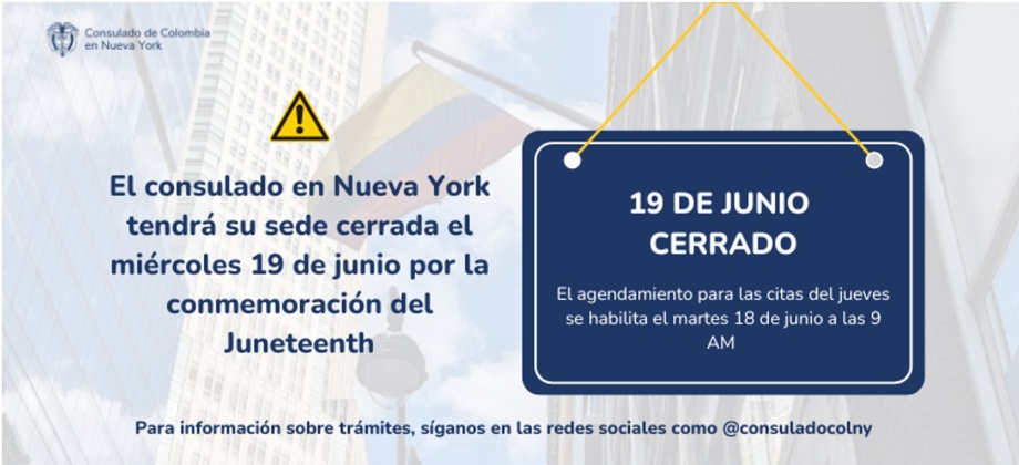 El Consulado de Colombia en Nueva York no tendrá atención al público el 19 de junio de 2024