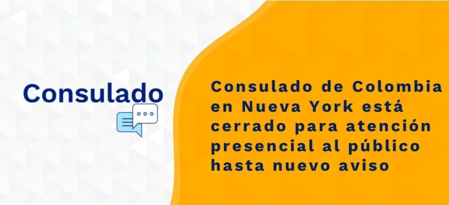 Consulado de Colombia en Nueva York está cerrado para atención presencial al público 