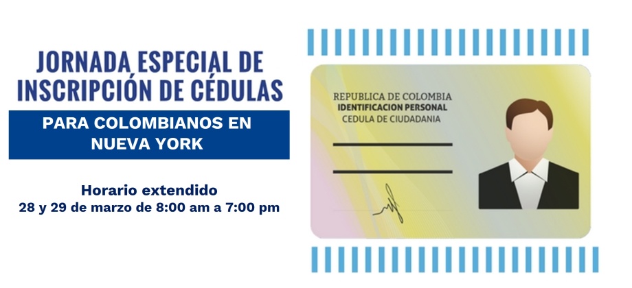 El Consulado en Nueva York tendrá jornada de horario extendido para inscripción de cédulas los días 28 y 29 de marzo de 2002 de 8:00 am a 7:00 pm