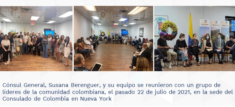 Cónsul General, Susana Berenguer, y su equipo se reunieron con un grupo de líderes de la comunidad colombiana, el pasado 22 de julio de 2021, en la sede del Consulado de Colombia 
