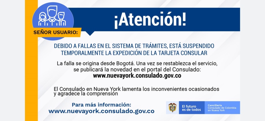 El Consulado de Colombia en Nueva York suspende temporalmente la expedición de la Tarjeta Consular tras una falla en la plataforma