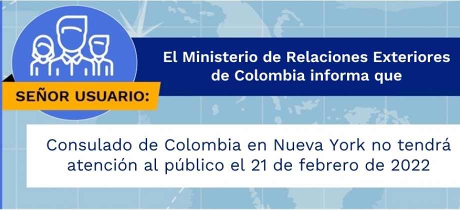Consulado de Colombia en Nueva York no tendrá atención al público el 21 de febrero de 2022