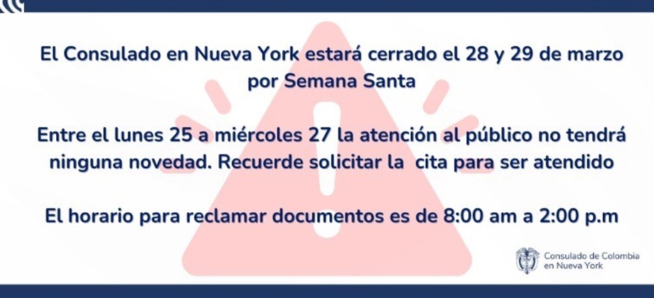 El Consulado de Colombia en Nueva York no tendrá atención al público los días 28 y 29 de marzo de 2024 