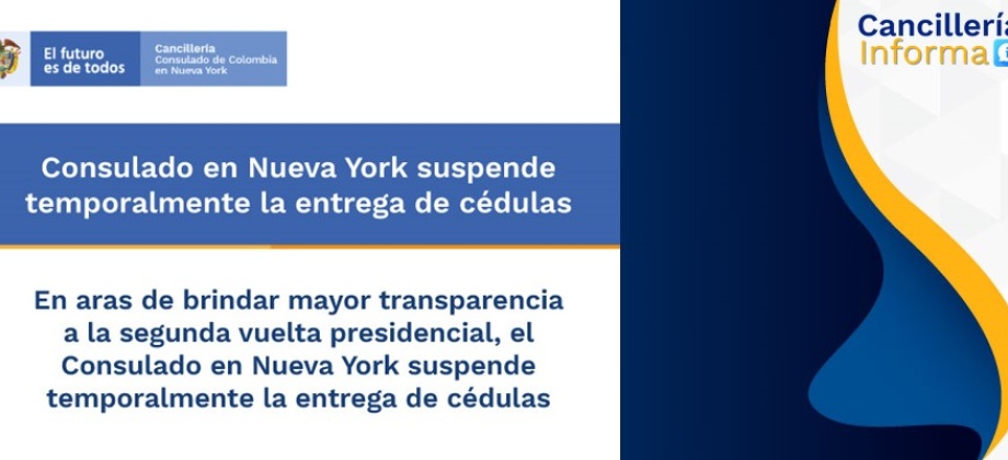 Consulado de Colombia en Nueva York suspende temporalmente la entrega de cédulas