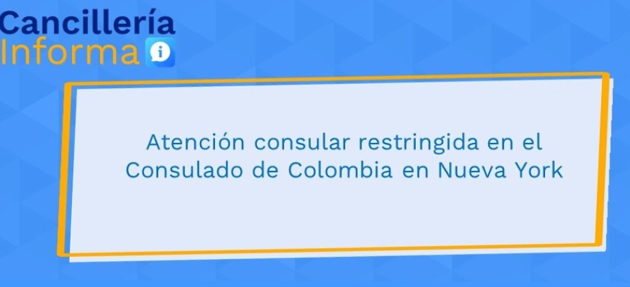 Atención consular restringida en el Consulado de Colombia en Nueva York 