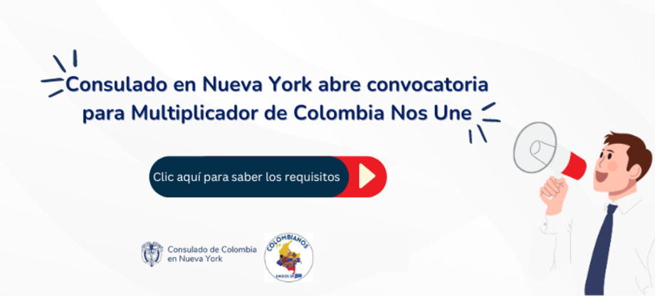 ¿Te gustaría ser multiplicador de Colombia Nos Une en el Consulado en Nueva York? Dale clic aquí para conocer los requisitos