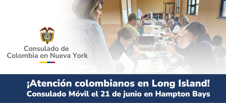 Consulado Móvil en la ciudad de Hampton Bays se realizará el próximo 21 de junio de 2025