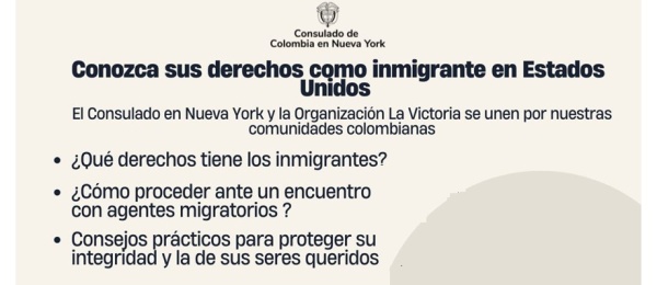 Consulado de Colombia en Nueva York y la Fundación La Victoria se unen para informar a la comunidad colombiana sobre sus derechos como inmigrantes
