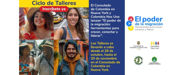 El Consulado de Colombia en Nueva York y Colombia Nos Une lanzan "El poder de la migración: herramientas para crecer, conectar y liderar"