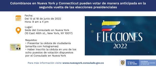 Para la segunda vuelta presidencial, olombianos en Nueva York y Connecticut pueden votar anticipadamente en la sede del Consulado del 13 al 18 de junio 