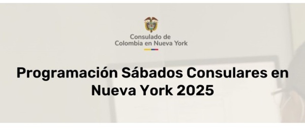 Consulta las jornadas de Sábado Consular de 2025 en el Consulado de Colombia en Nueva York