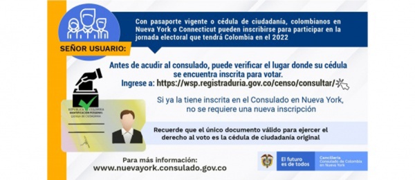Con pasaporte vigente o cédula de ciudadanía, colombianos en Nueva York o Connecticut podrán registrarse ante el Consulado para votar en las dos jornadas electorales que tendrá Colombia en el 2022 